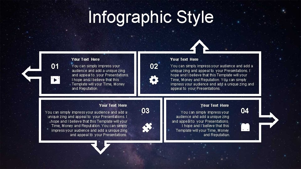 Infographic Style Your Text Here 01 Your Text Here 02 You can simply impress