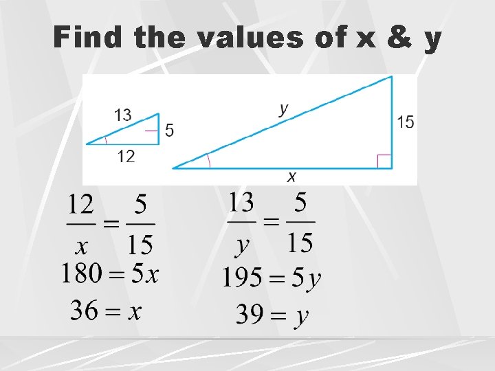 Find the values of x & y Find the values of x & y
