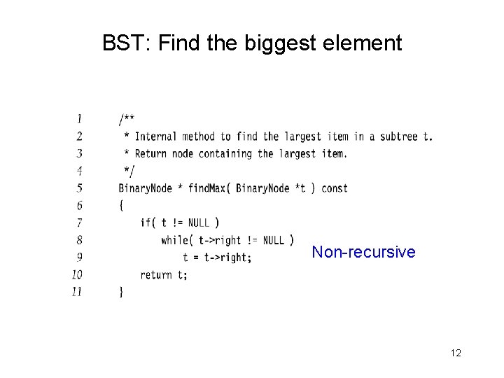 BST: Find the biggest element Non-recursive 12 