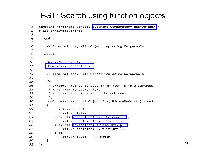BST: Search using function objects 23 