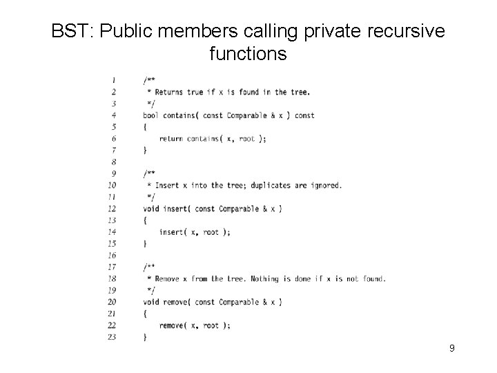 BST: Public members calling private recursive functions 9 