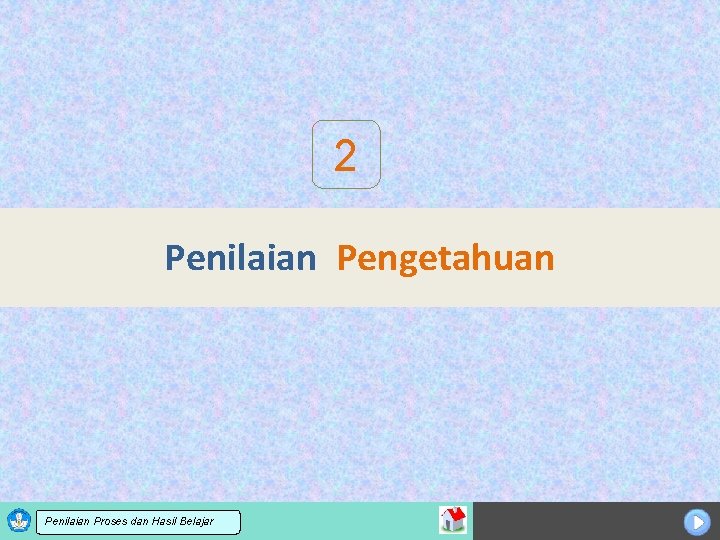 2 Penilaian Pengetahuan Sosialisasi KTSP dan Hasil Belajar Penilaian Proses 