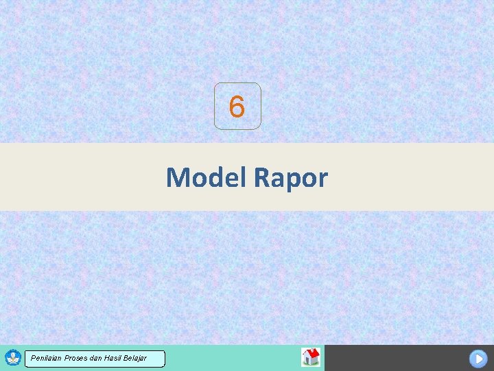 6 Model Rapor Sosialisasi KTSP dan Hasil Belajar Penilaian Proses 