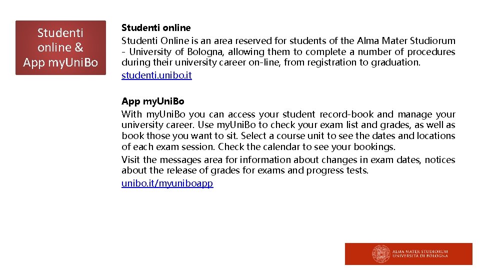 Studenti online & App my. Uni. Bo Studenti online Studenti Online is an area