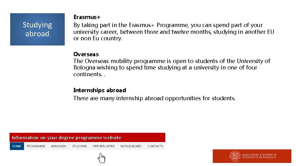 Studying abroad Erasmus+ By taking part in the Erasmus+ Programme, you can spend part