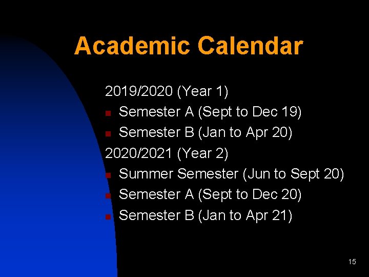 Academic Calendar 2019/2020 (Year 1) n Semester A (Sept to Dec 19) n Semester