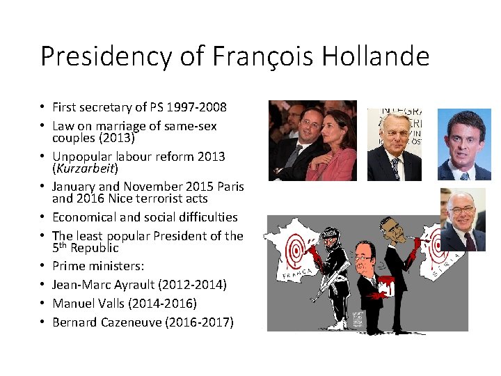 Presidency of François Hollande • First secretary of PS 1997 -2008 • Law on