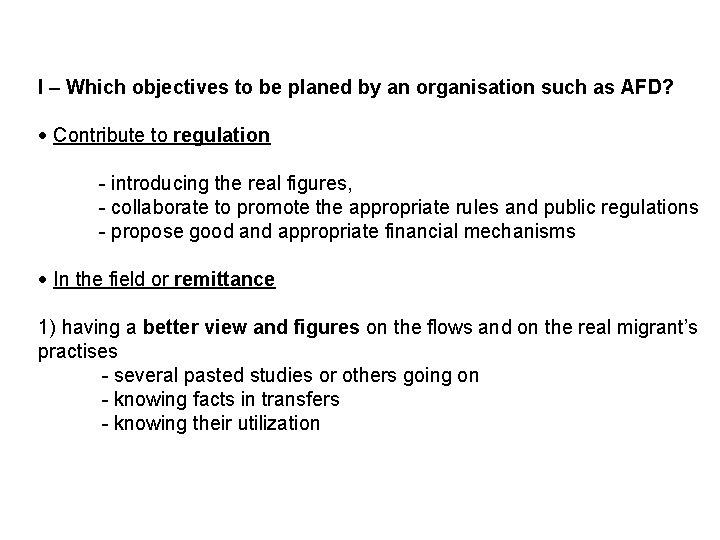 I – Which objectives to be planed by an organisation such as AFD? Contribute