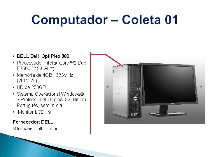  • DELL Dell Opti. Plex 380 • Processador Intel® Core™ 2 Duo E