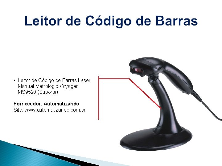  • Leitor de Código de Barras Laser Manual Metrologic Voyager MS 9520 (Suporte)