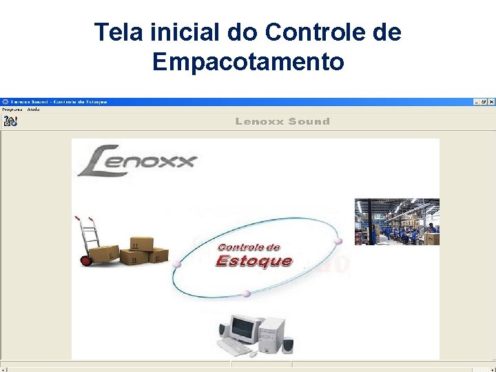 Tela inicial do Controle de Empacotamento 