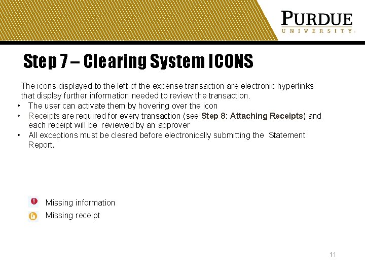 Step 7 – Clearing System ICONS The icons displayed to the left of the