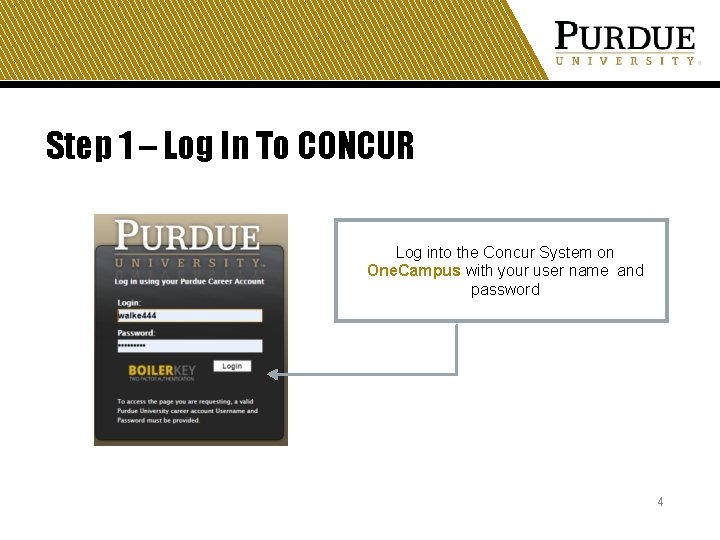 Step 1 – Log In To CONCUR Log into the Concur System on One.