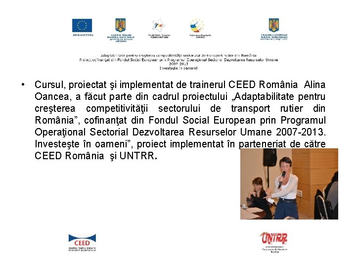  • Cursul, proiectat şi implementat de trainerul CEED România Alina Oancea, a făcut