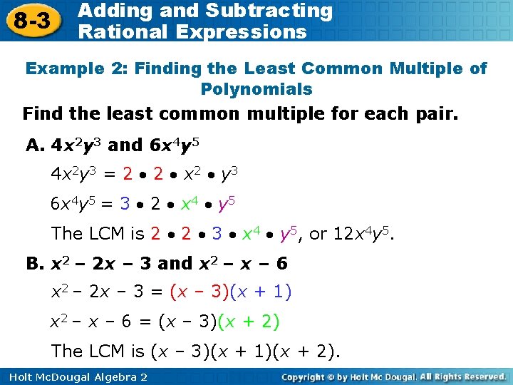 8 -3 Adding and Subtracting Rational Expressions Example 2: Finding the Least Common Multiple