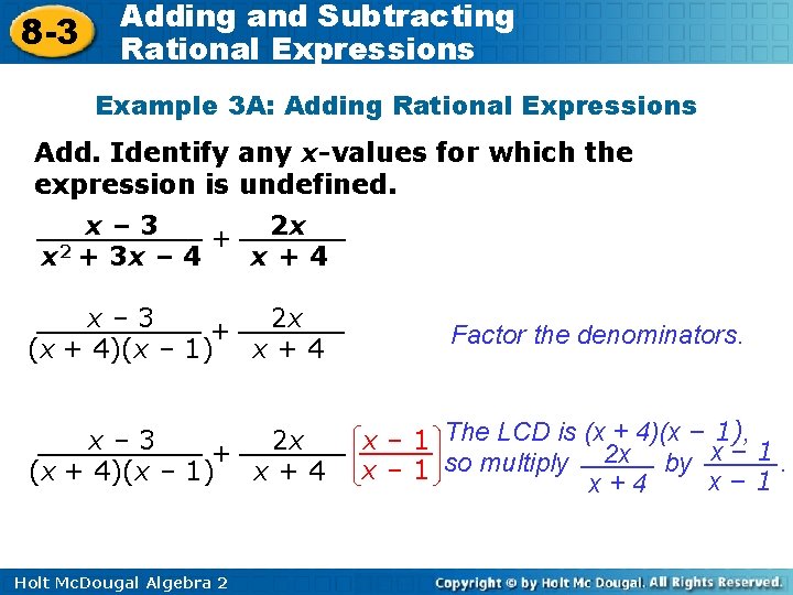 8 -3 Adding and Subtracting Rational Expressions Example 3 A: Adding Rational Expressions Add.