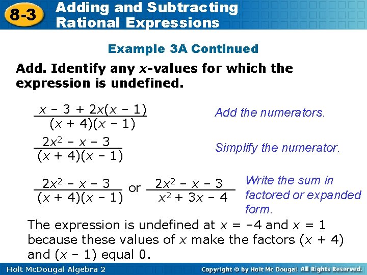 8 -3 Adding and Subtracting Rational Expressions Example 3 A Continued Add. Identify any