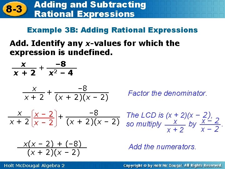 8 -3 Adding and Subtracting Rational Expressions Example 3 B: Adding Rational Expressions Add.