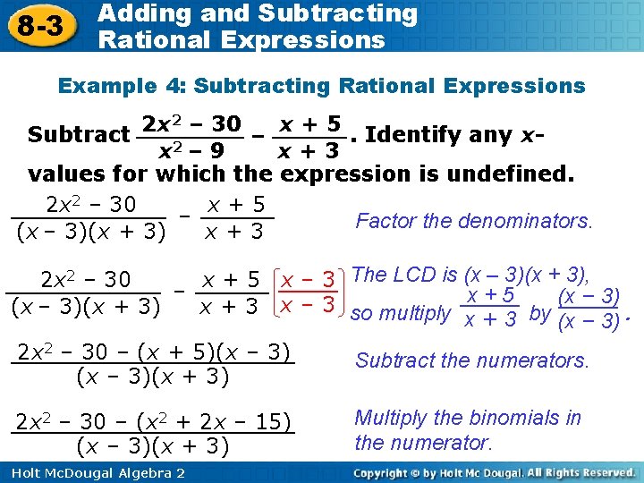 8 -3 Adding and Subtracting Rational Expressions Example 4: Subtracting Rational Expressions 2 –