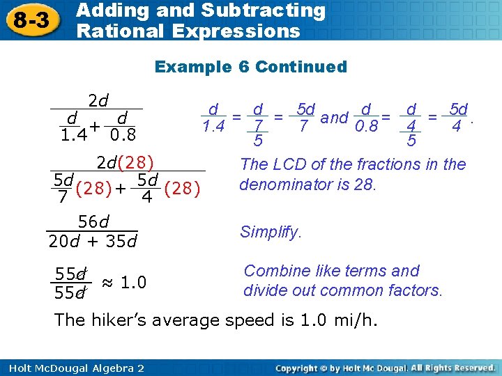 8 -3 Adding and Subtracting Rational Expressions Example 6 Continued 2 d d =