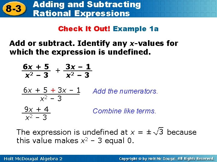 8 -3 Adding and Subtracting Rational Expressions Check It Out! Example 1 a Add