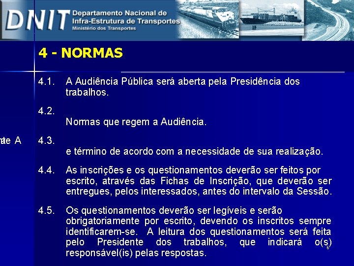 nte ia A 4 - NORMAS 4. 1. 4. 2. 4. 3. A Audiência