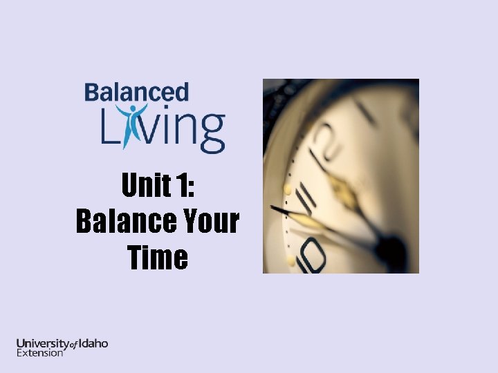 Unit 1: Balance Your Time 