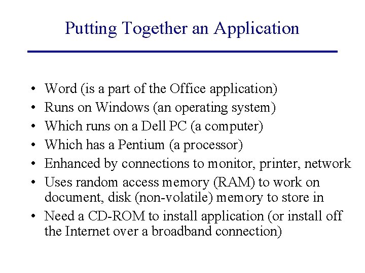 Putting Together an Application • • • Word (is a part of the Office