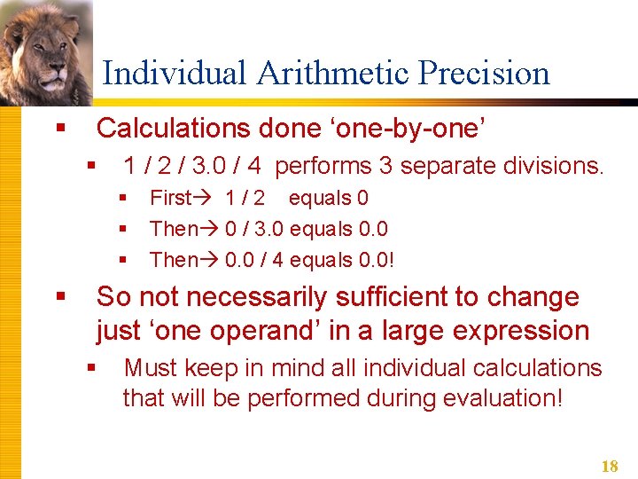 Individual Arithmetic Precision § Calculations done ‘one-by-one’ § 1 / 2 / 3. 0 Individual Arithmetic Precision § Calculations done ‘one-by-one’ § 1 / 2 / 3. 0