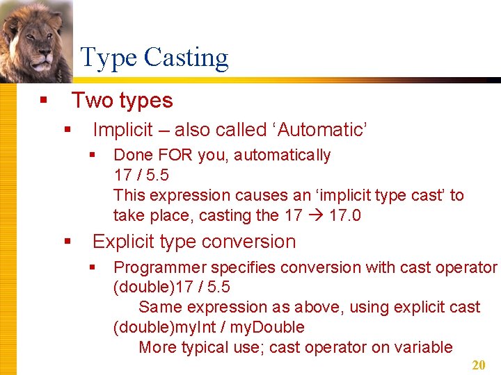 Type Casting § Two types § Implicit – also called ‘Automatic’ § § Done Type Casting § Two types § Implicit – also called ‘Automatic’ § § Done