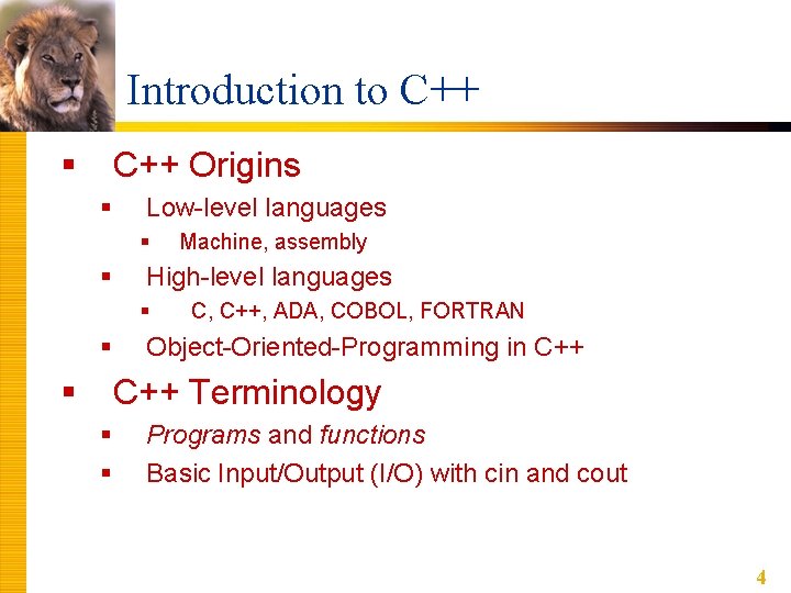Introduction to C++ § C++ Origins § Low-level languages § § High-level languages § Introduction to C++ § C++ Origins § Low-level languages § § High-level languages §