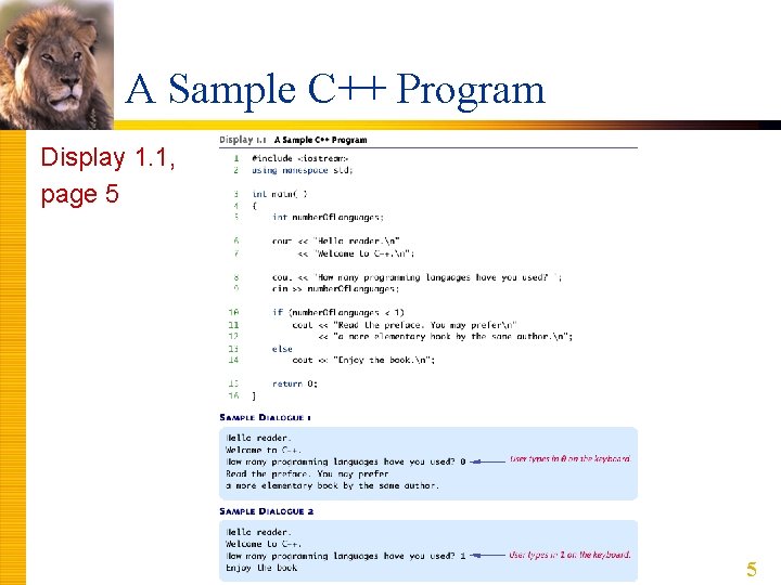 A Sample C++ Program Display 1. 1, page 5 5 A Sample C++ Program Display 1. 1, page 5 5