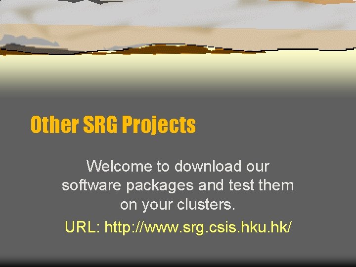 Other SRG Projects Welcome to download our software packages and test them on your