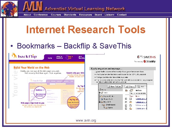 Internet Research Tools • Bookmarks – Backflip & Save. This www. avln. org 