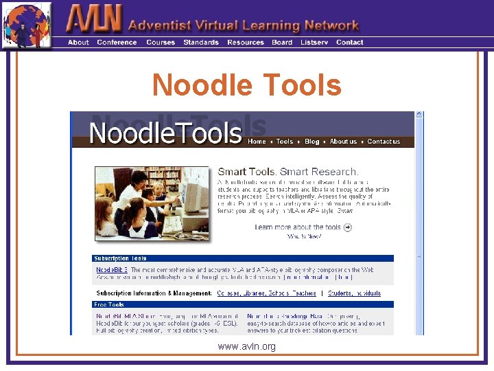 Noodle Tools www. avln. org 