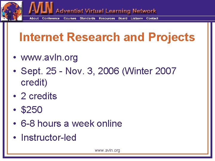 Internet Research and Projects • www. avln. org • Sept. 25 - Nov. 3,
