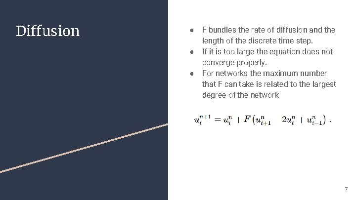 Diffusion ● ● ● F bundles the rate of diffusion and the length of