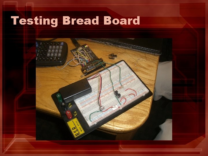 Testing Bread Board 