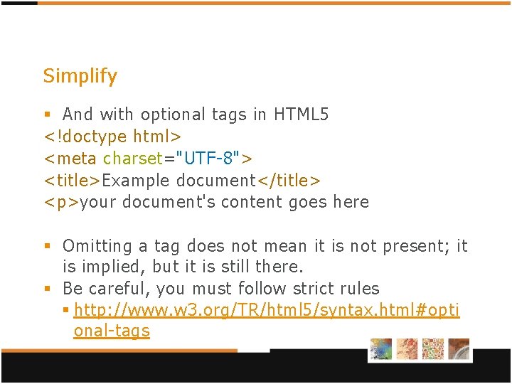 Simplify § And with optional tags in HTML 5 <!doctype html> <meta charset="UTF-8"> <title>Example Simplify § And with optional tags in HTML 5 <!doctype html> <meta charset="UTF-8"> <title>Example