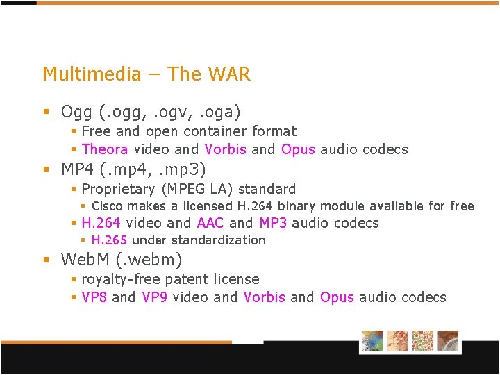 Multimedia – The WAR § Ogg (. ogg, . ogv, . oga) § Free Multimedia – The WAR § Ogg (. ogg, . ogv, . oga) § Free