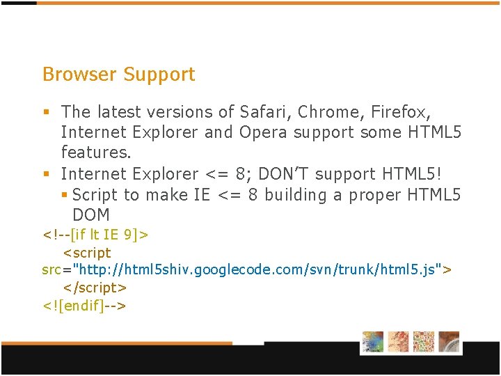 Browser Support § The latest versions of Safari, Chrome, Firefox, Internet Explorer and Opera Browser Support § The latest versions of Safari, Chrome, Firefox, Internet Explorer and Opera