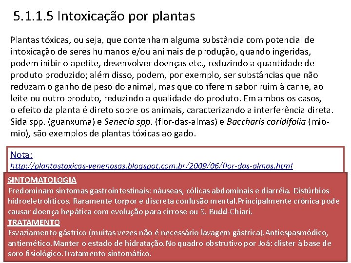 5. 1. 1. 5 Intoxicação por plantas Plantas tóxicas, ou seja, que contenham alguma