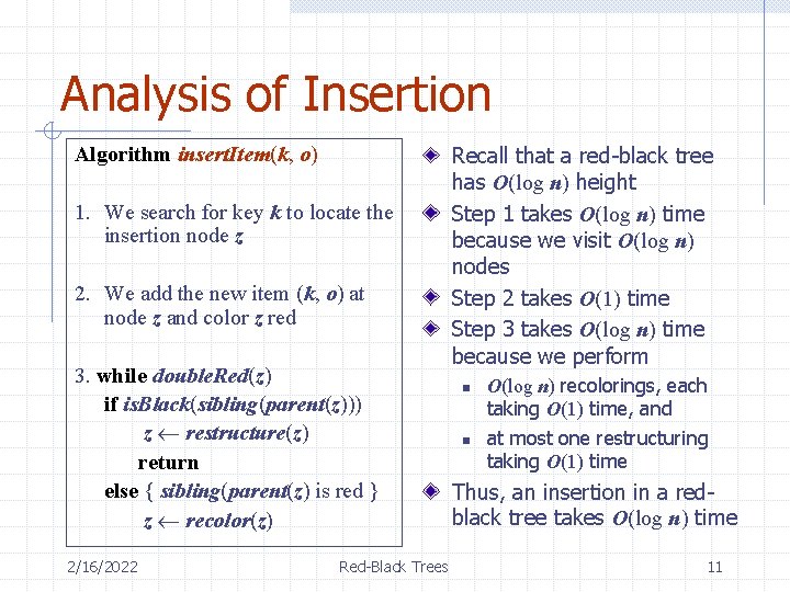 Analysis of Insertion Algorithm insert. Item(k, o) 1. We search for key k to