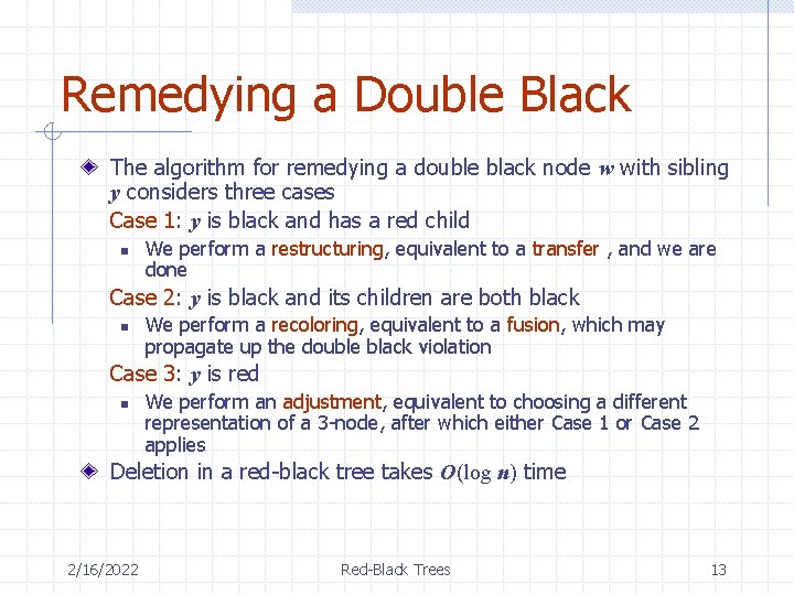 Remedying a Double Black The algorithm for remedying a double black node w with