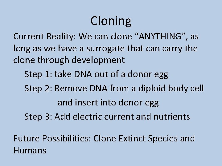 Cloning Current Reality: We can clone “ANYTHING”, as long as we have a surrogate