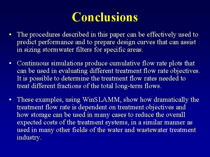 Conclusions • The procedures described in this paper can be effectively used to predict