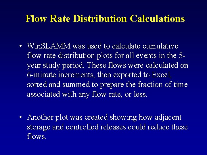 Flow Rate Distribution Calculations • Win. SLAMM was used to calculate cumulative flow rate