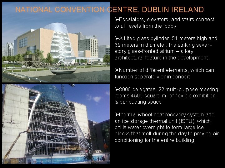 NATIONAL CONVENTION CENTRE, DUBLIN IRELAND ØEscalators, elevators, and stairs connect to all levels from