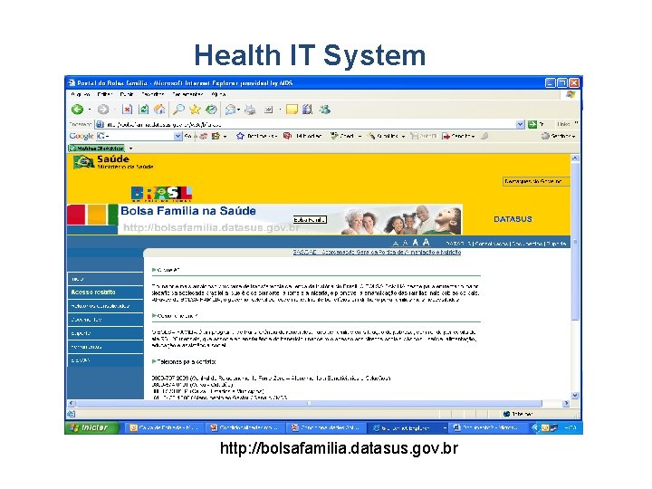 Health IT System http: //bolsafamilia. datasus. gov. br 