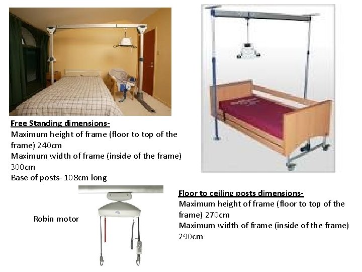 Free Standing dimensions. Maximum height of frame (floor to top of the frame) 240
